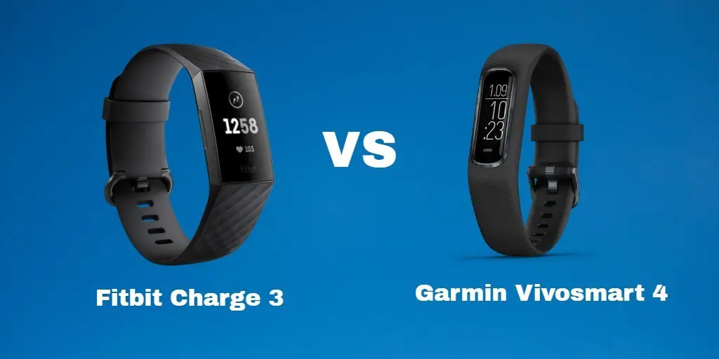 Fitbit Charge 3 Vs Garmin Vivosmart 4 