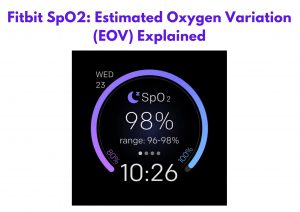 Fitbit SpO2: Estimated Oxygen Variation (EOV) Explained