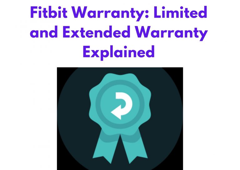Fitbit Warranty Limited And Extended Warranty Explained