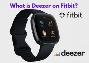 What is Deezer on Fitbit? Is this the Best Fitbit Music App?