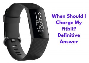 When Should I Charge My Fitbit?