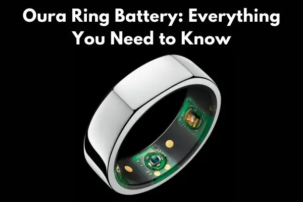 Oura Ring Battery: Everything You Need to Know