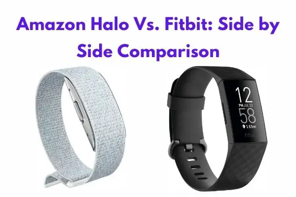 Amazon Halo Vs. Fitbit: Side by Side Comparison