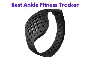 Best Ankle Fitness Tracker