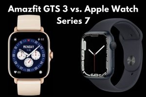 Amazfit GTS 3 vs. Apple Watch Series 7