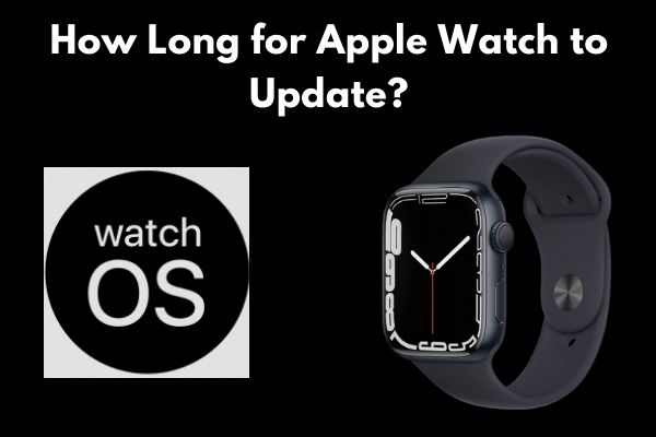 How Long for Apple Watch to Update?