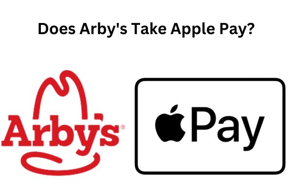Does Arby's Take Apple Pay?