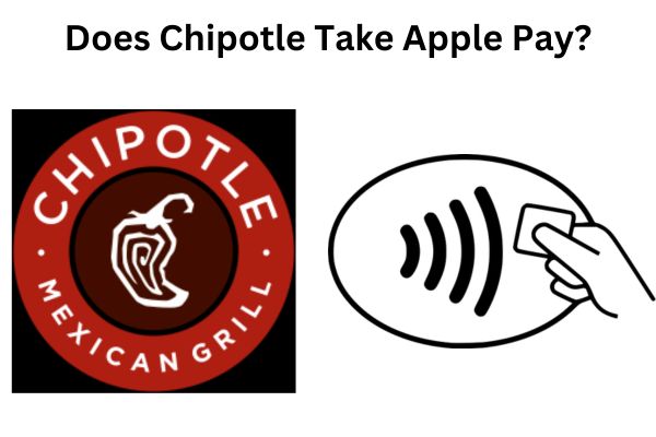 Does Chipotle Take Apple Pay?