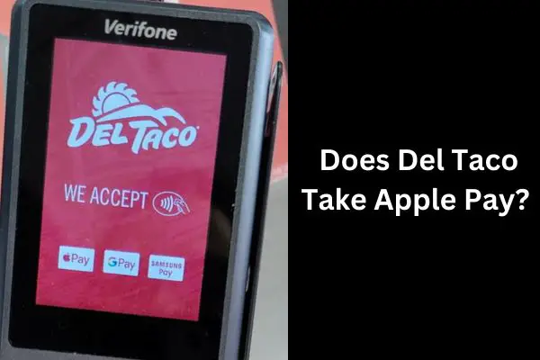 Does Del Taco Take Apple Pay?