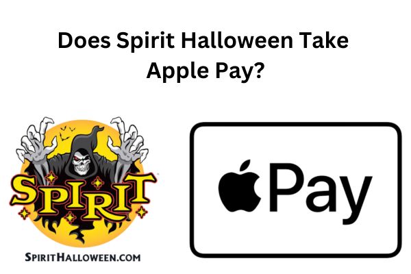 Does Spirit Halloween Take Apple Pay?